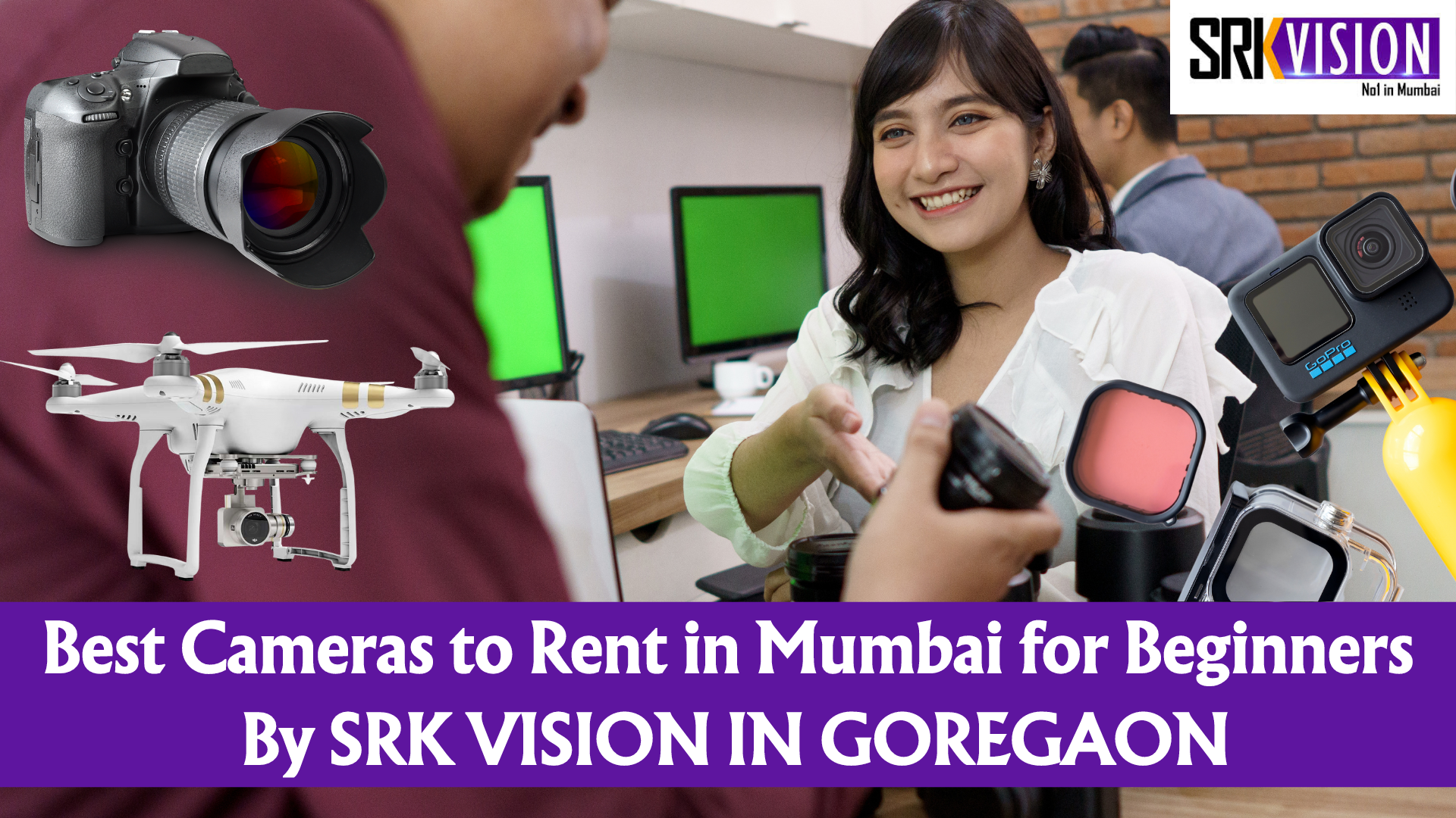 Best Cameras to Rent in Mumbai for Beginners By SRK VISION IN GOREGAON